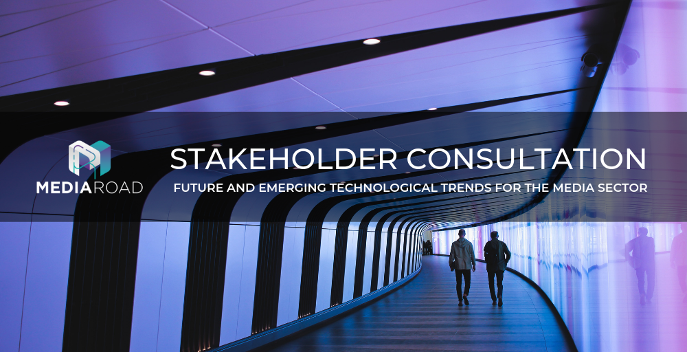 Take part in the Stakeholder Consultation on future and emerging technological trends for the media sector
